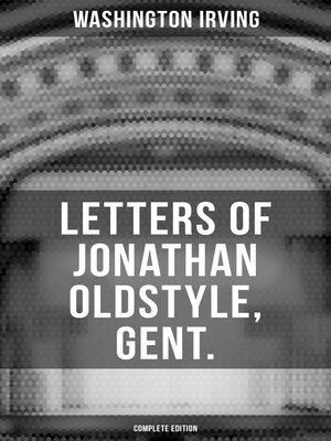 cover image of LETTERS OF JONATHAN OLDSTYLE, GENT. (Complete Edition)